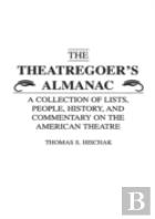 The Theatregoer'S Almanac