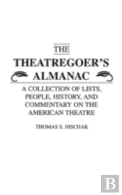 The Theatregoer'S Almanac