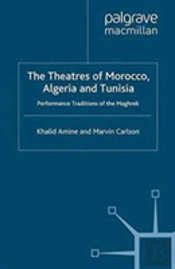 The Theatres Of Morocco, Algeria And Tunisia