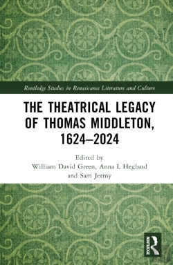Bertrand.pt - The Theatrical Legacy Of Thomas Middleton, 1624â€“2024