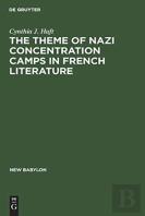 The Theme Of Nazi Concentration Camps In French Literature