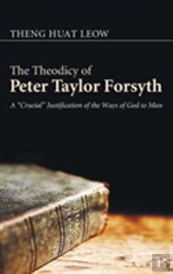 Bertrand.pt - The Theodicy Of Peter Taylor Forsyth