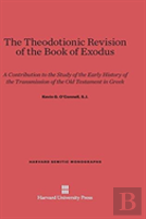 The Theodotionic Revision Of The Book Of Exodus