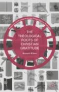 The Theological Roots Of Christian Gratitude