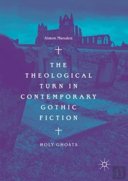 Bertrand.pt - The Theological Turn In Contemporary Gothic Fiction