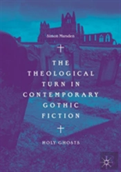 The Theological Turn In Contemporary Gothic Fiction