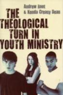 The Theological Turn In Youth Ministry