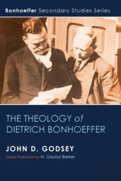 The Theology Of Dietrich Bonhoeffer