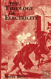 The Theology Of Electricity