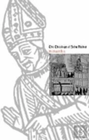 The Theology Of John Fisher