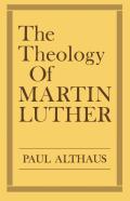 The Theology Of Martin Luther