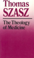 The Theology Of Medicine