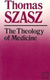The Theology Of Medicine