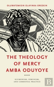 The Theology Of Mercy Amba Oduyoye