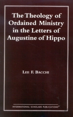 Bertrand.pt - The Theology Of Ordained Ministry In The Letters Of Augustine Of Hippo