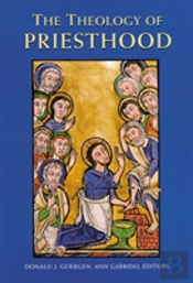 The Theology Of Priesthood