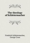 The Theology Of Schleiermacher