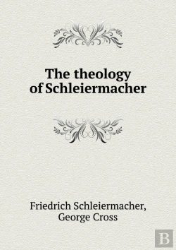 Bertrand.pt - The Theology Of Schleiermacher