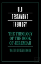 The Theology Of The Book Of Jeremiah
