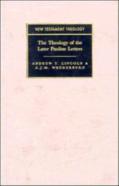 The Theology Of The Later Pauline Letters