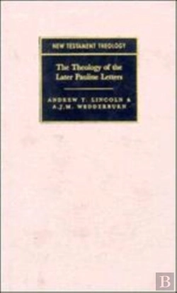 Bertrand.pt - The Theology Of The Later Pauline Letters