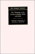 The Theology Of The Letters Of James, Peter, And Jude