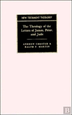 Bertrand.pt - The Theology Of The Letters Of James, Peter, And Jude