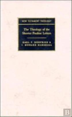 Bertrand.pt - The Theology Of The Shorter Pauline Letters
