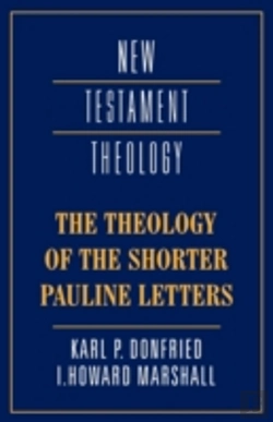 Bertrand.pt - The Theology Of The Shorter Pauline Letters