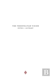The Theopolitan Vision