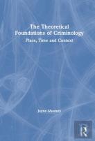 The Theoretical Foundations Of Criminology