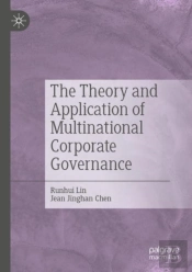 The Theory And Application Of Multinational Corporate Governance