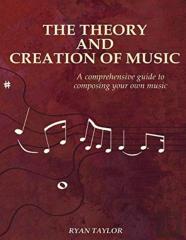 The Theory And Creation Of Music