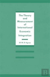 The Theory And Measurement Of International Economic Integration