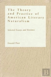 The Theory And Practice Of American Literary Naturalism