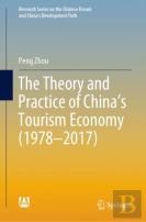 The Theory And Practice Of China'S Tourism Economy (1978â€“2017)