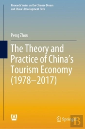 The Theory And Practice Of China'S Tourism Economy (1978â€“2017)