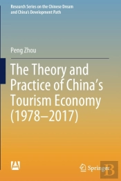 The Theory And Practice Of China'S Tourism Economy (1978â€“2017)