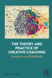 The Theory And Practice Of Creative Coaching