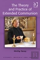 The Theory And Practice Of Extended Communion