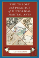 The Theory And Practice Of Historical Martial Arts