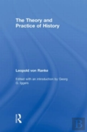 The Theory And Practice Of History