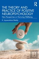 The Theory And Practice Of Positive Neuropsychology