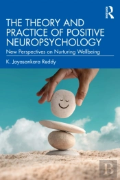 The Theory And Practice Of Positive Neuropsychology