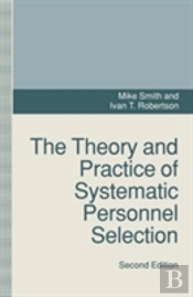 The Theory And Practice Of Systematic Personnel Selection