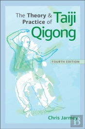 The Theory And Practice Of Taiji Qigong