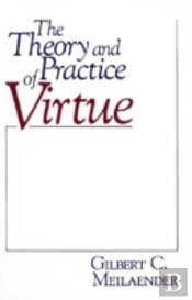 The Theory And Practice Of Virtue