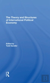 The Theory And Structures Of International Political Economy