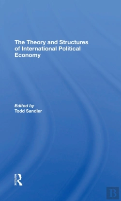 Bertrand.pt - The Theory And Structures Of International Political Economy