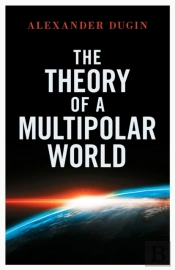 The Theory Of A Multipolar World